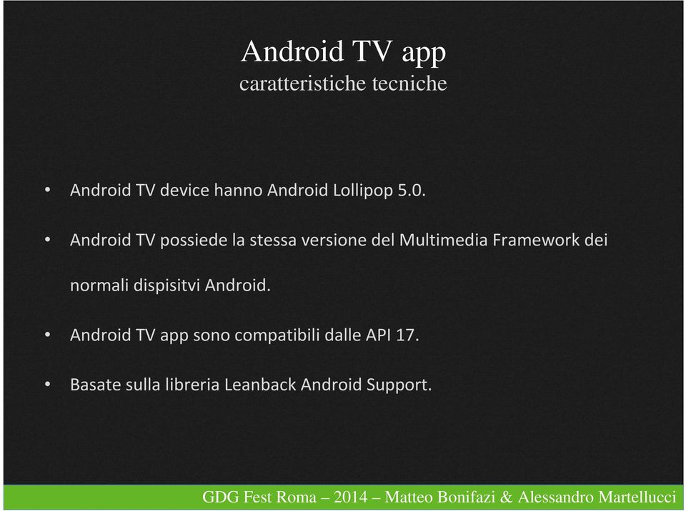 Android TV possiede la stessa versione del Multimedia Framework dei