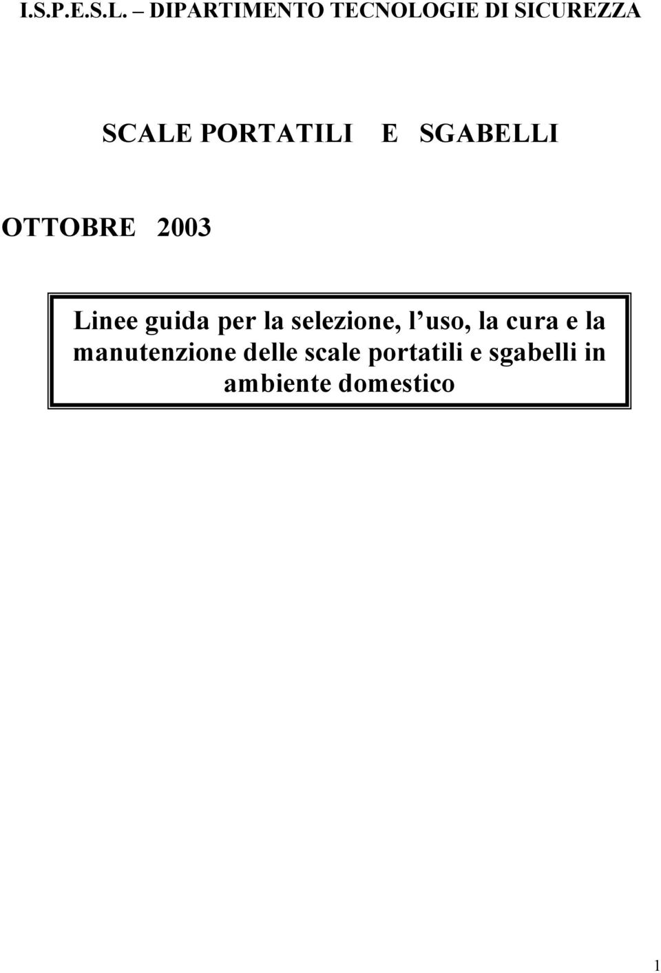 E SGABELLI OTTOBRE 2003 Linee guida per la