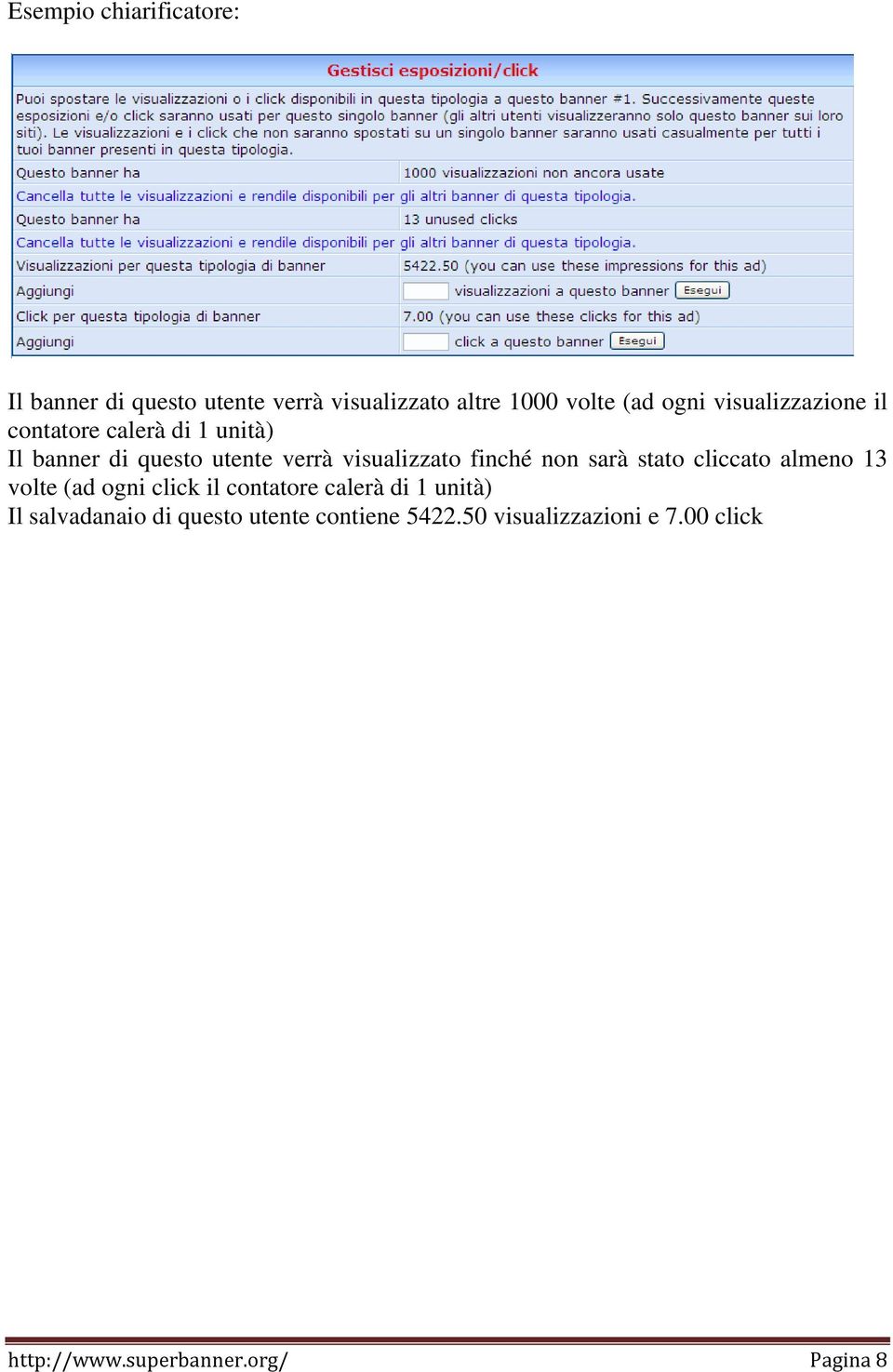 finché non sarà stato cliccato almeno 13 volte (ad ogni click il contatore calerà di 1 unità) Il