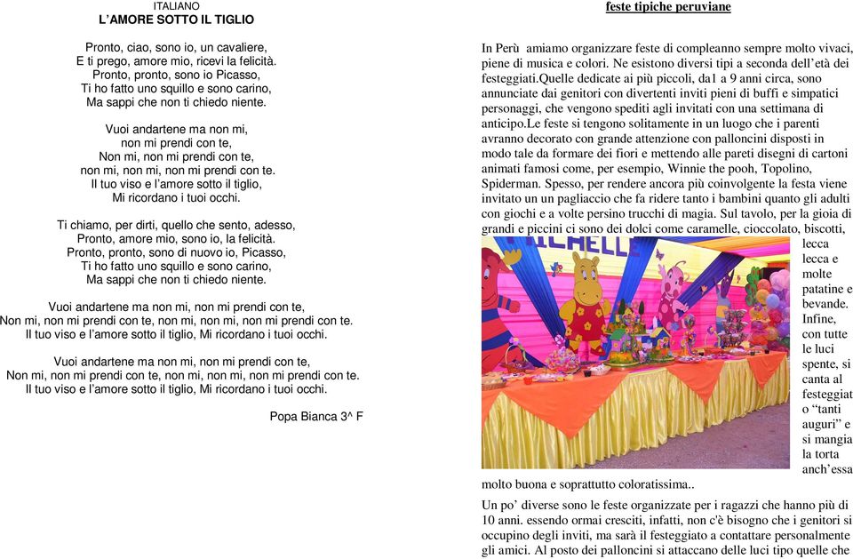 Vuoi andartene ma non mi, non mi prendi con te, Non mi, non mi prendi con te, non mi, non mi, non mi prendi con te. Il tuo viso e l amore sotto il tiglio, Mi ricordano i tuoi occhi.