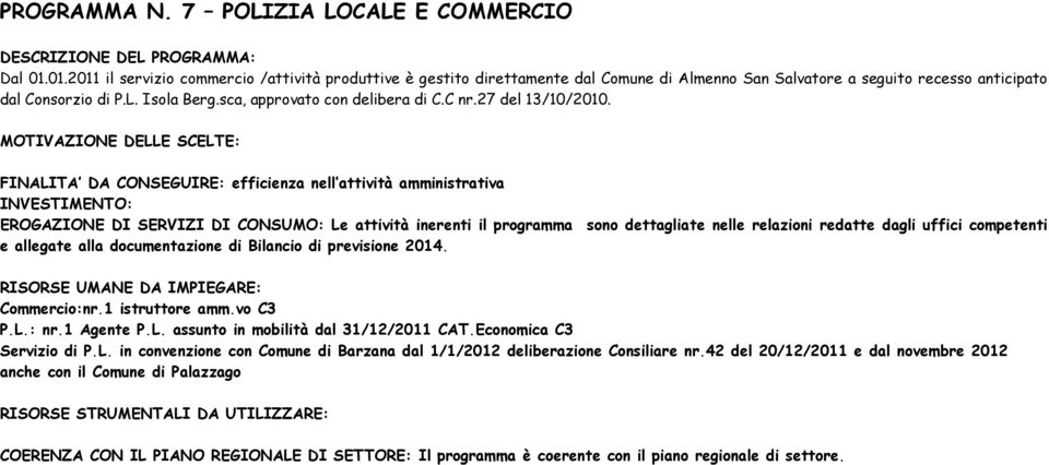 sca, approvato con delibera di C.C nr.27 del 13/10/2010.