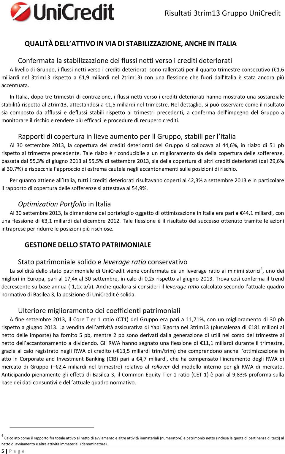 stata ancora più accentuata.