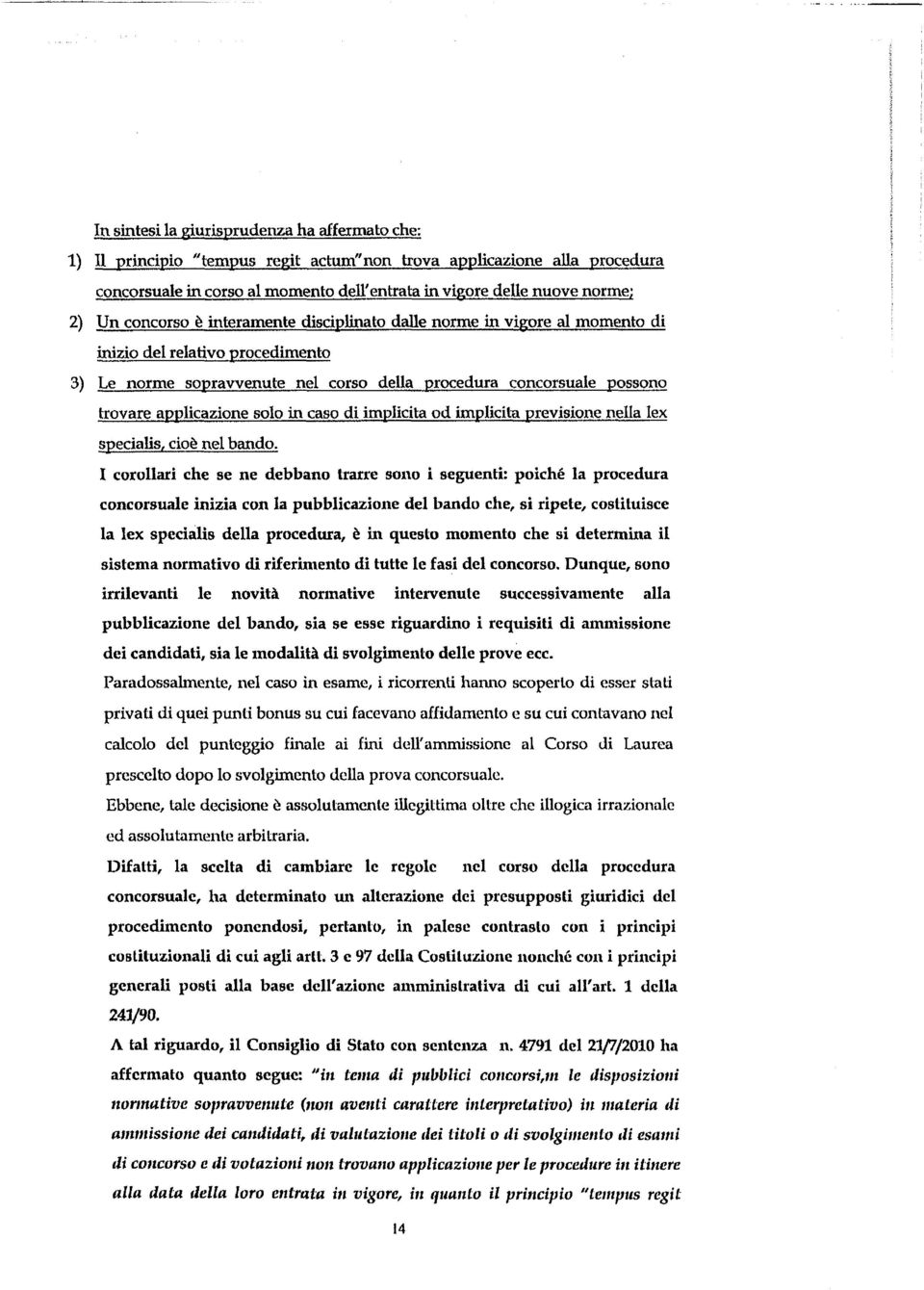 solo in caso di implicita od implicih previsione nella Iex cpecialis, cioè nel bando.