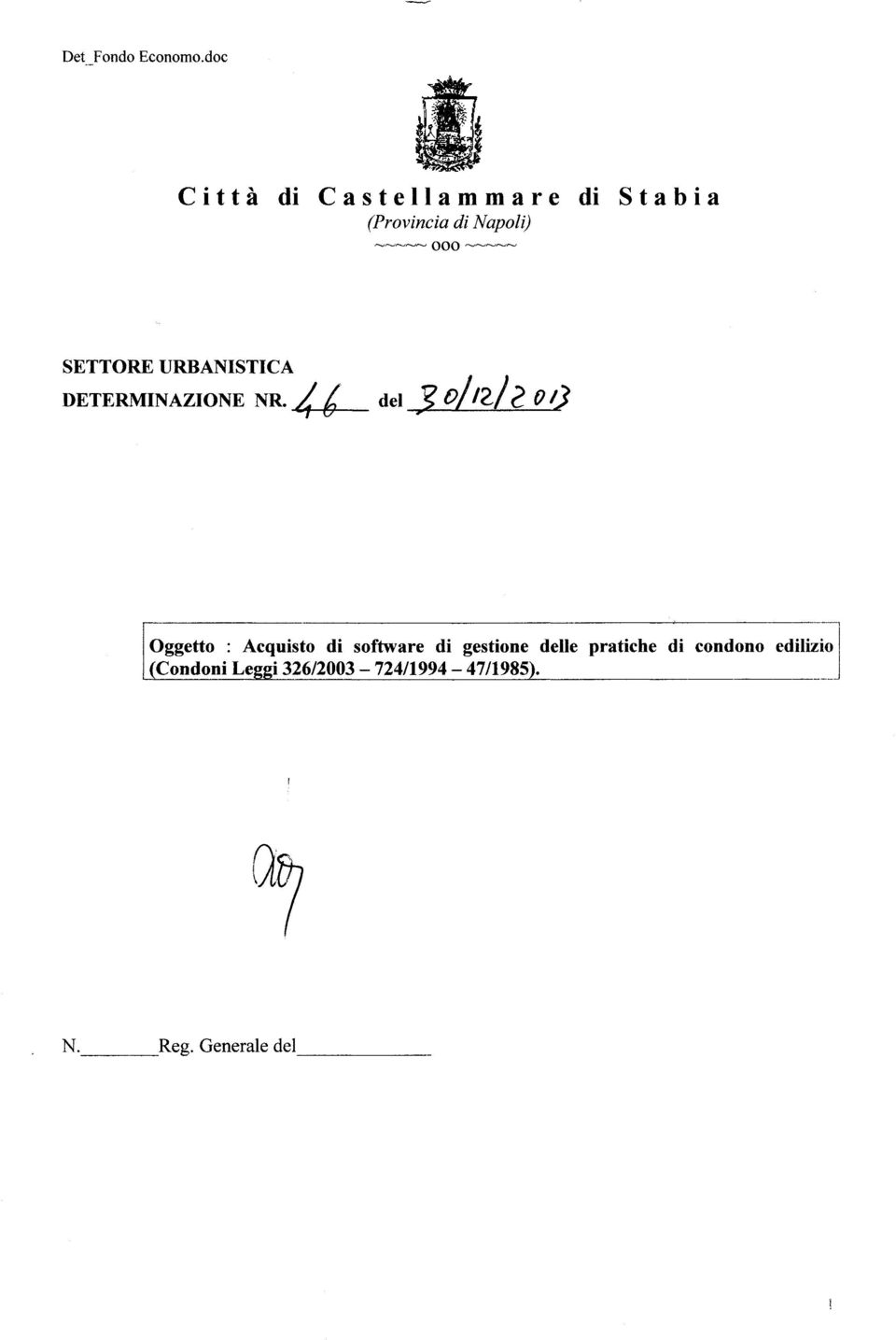 Napoli) ~~~~~ 000 ~~~~~ SETTORE URBANISTICA DETERMINAZIONE NR.