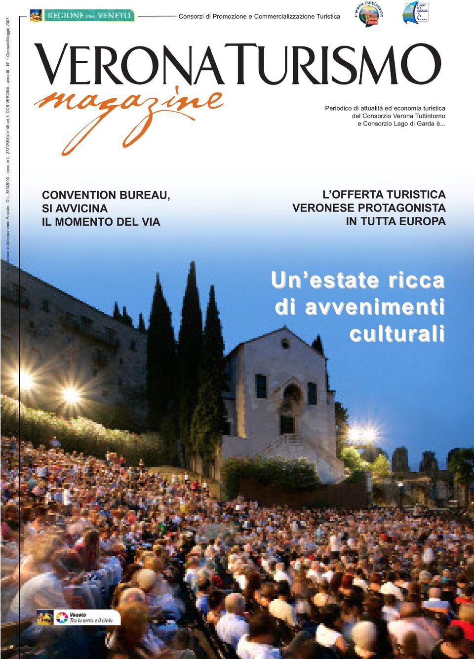 Promozione e Commercializzazione Turistica Periodico di attualità ed economia turistica del Consorzio Verona