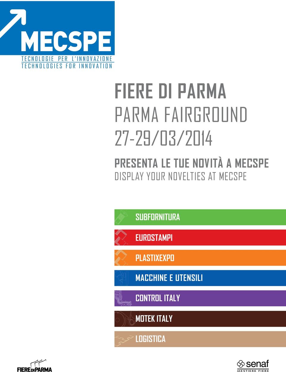 PARMA FAIRGROUND 27-29/03/2014 PRESENTA LE