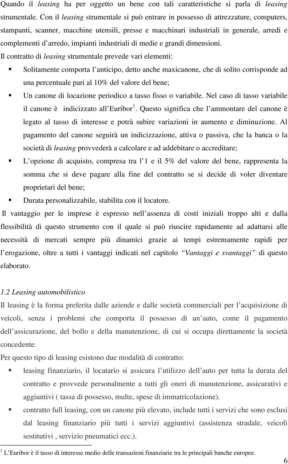 impianti industriali di medie e grandi dimensioni.