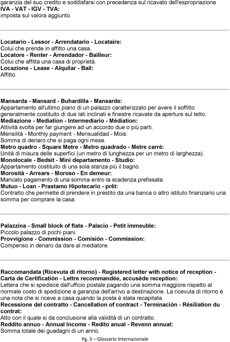 Locazione - Lease - Alquilar - Bail: Affitto.