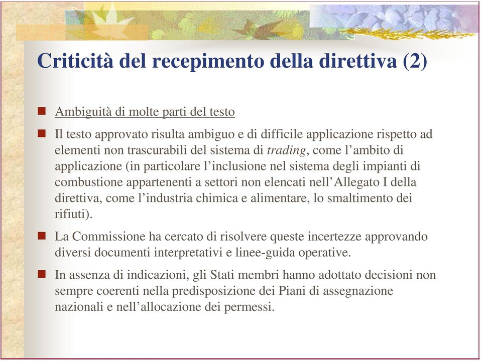 direttiva, come l industria chimica e alimentare, lo smaltimento dei rifiuti).