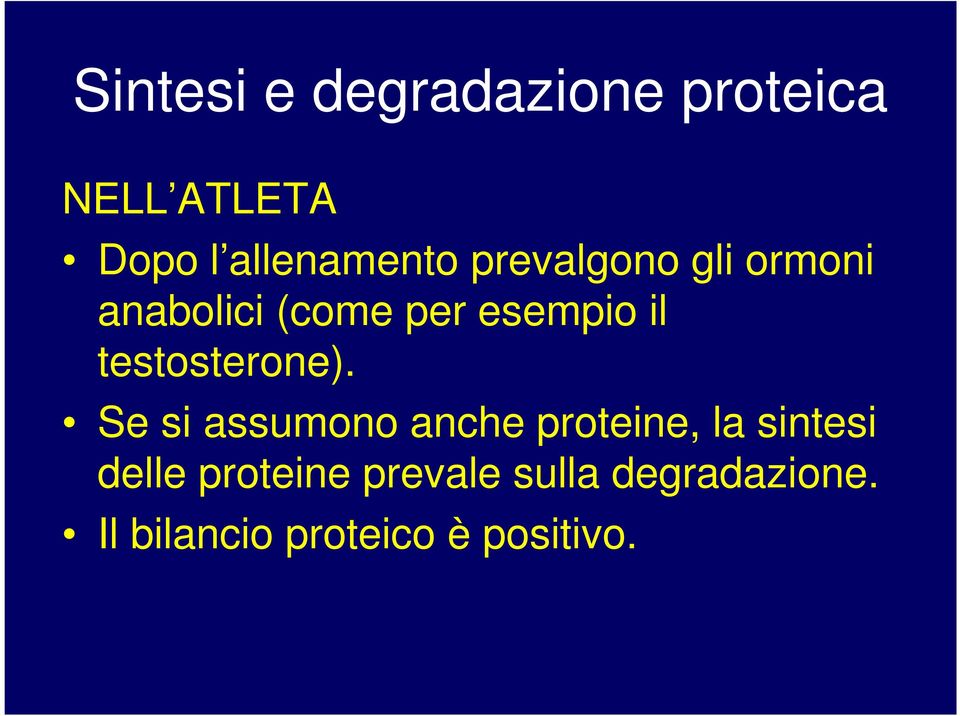 il testosterone).