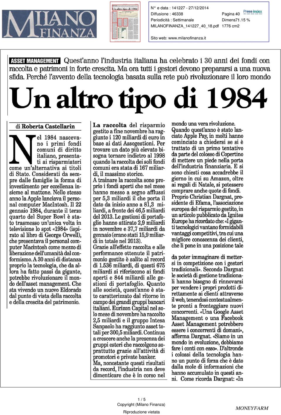 rivoluzionare il loro mondo Un altro tipo di 1984 diroberta Castellarin 1984 nascevano i primi fondi Nel comuni di diritto italiano ai risparmiatori come un alternativa ai titoli di Stato Considerati