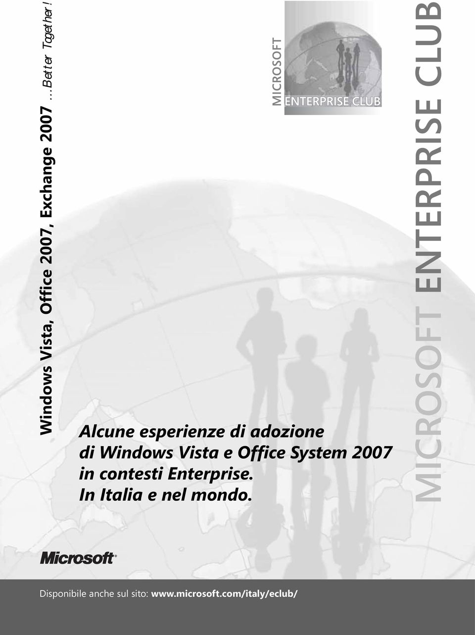 2007 in contesti Enterprise. In Italia e nel mondo.