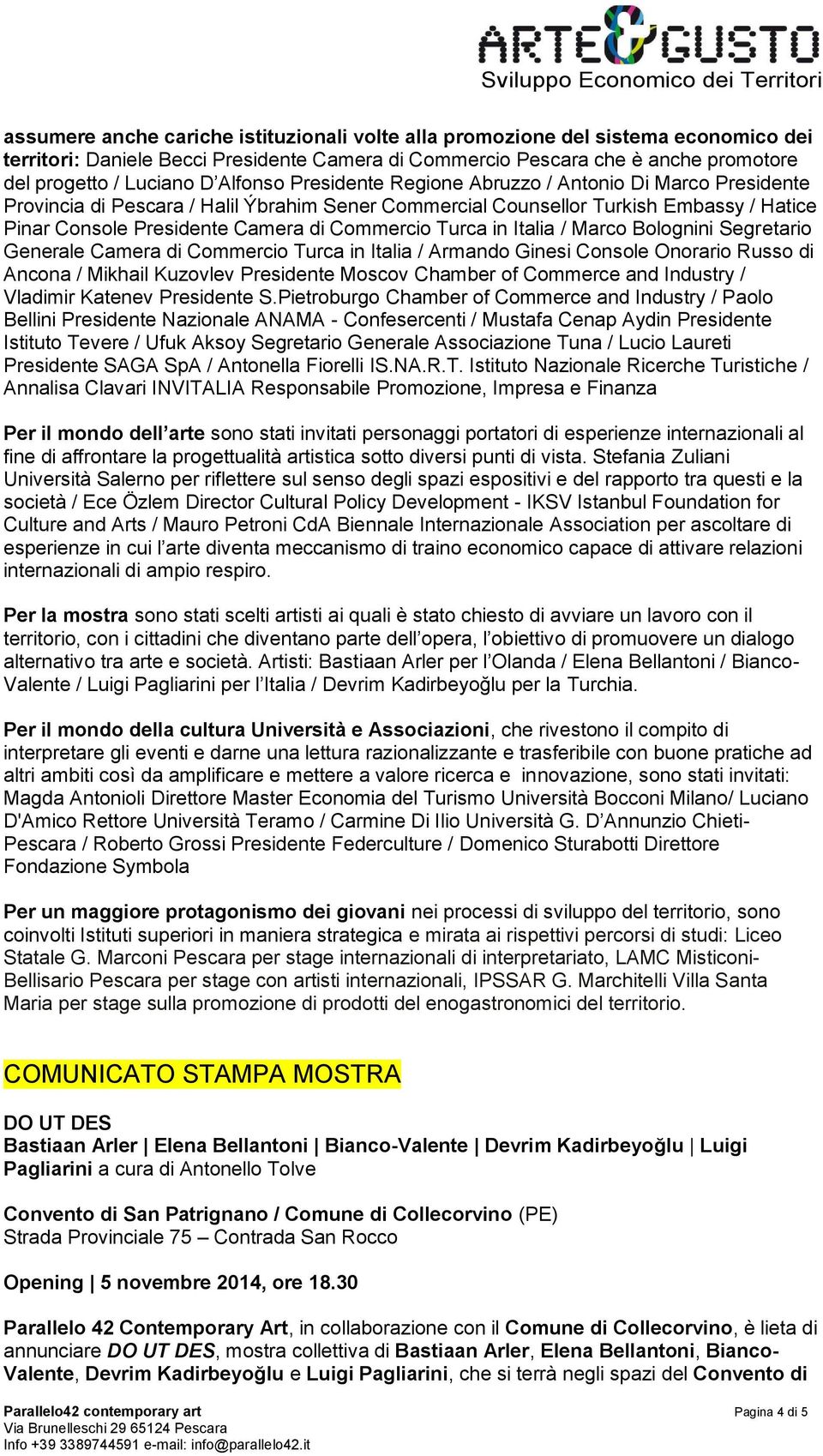 Turca in Italia / Marco Bolognini Segretario Generale Camera di Commercio Turca in Italia / Armando Ginesi Console Onorario Russo di Ancona / Mikhail Kuzovlev Presidente Moscov Chamber of Commerce