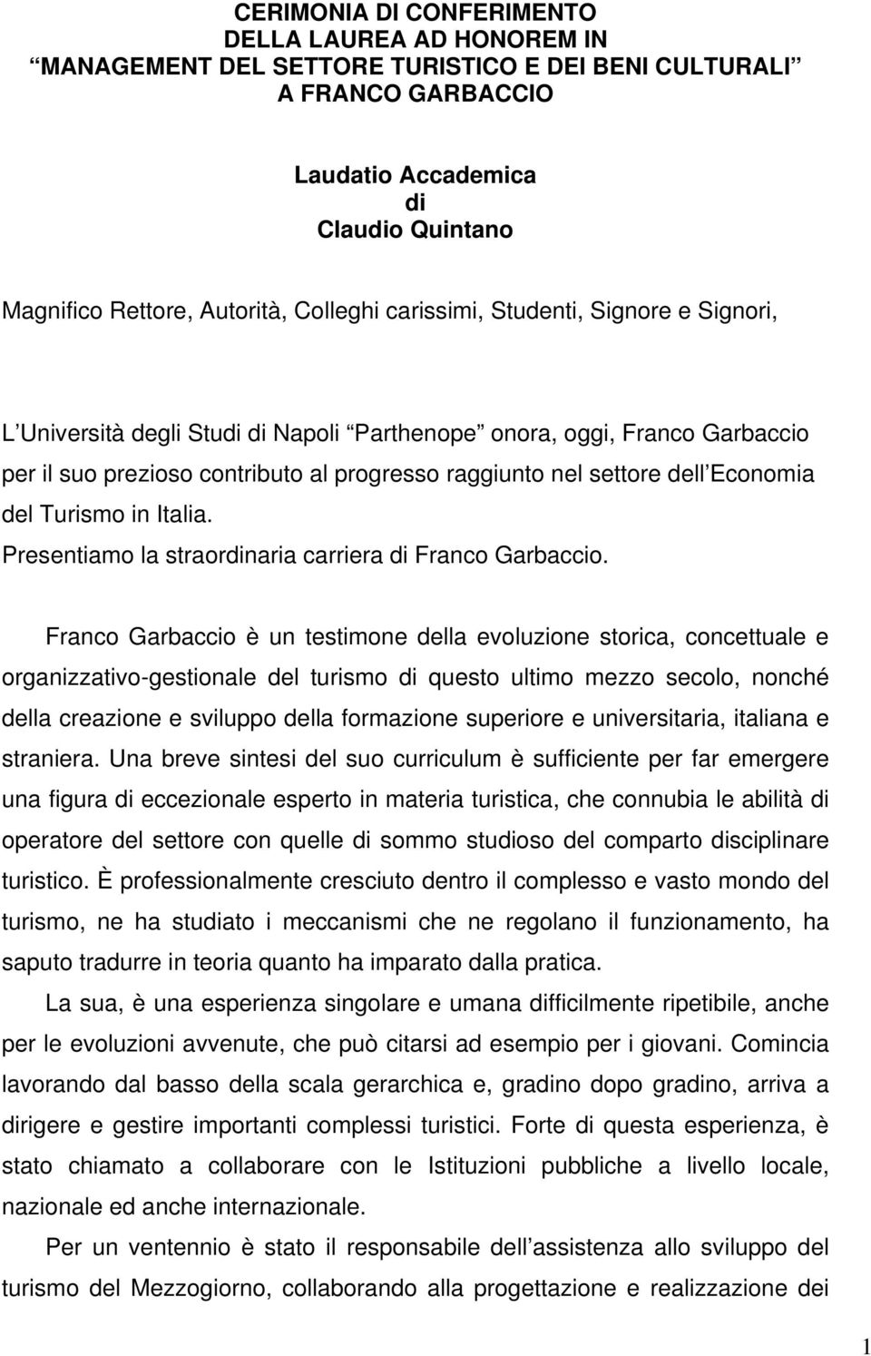 Economia del Turismo in Italia. Presentiamo la straordinaria carriera di Franco Garbaccio.