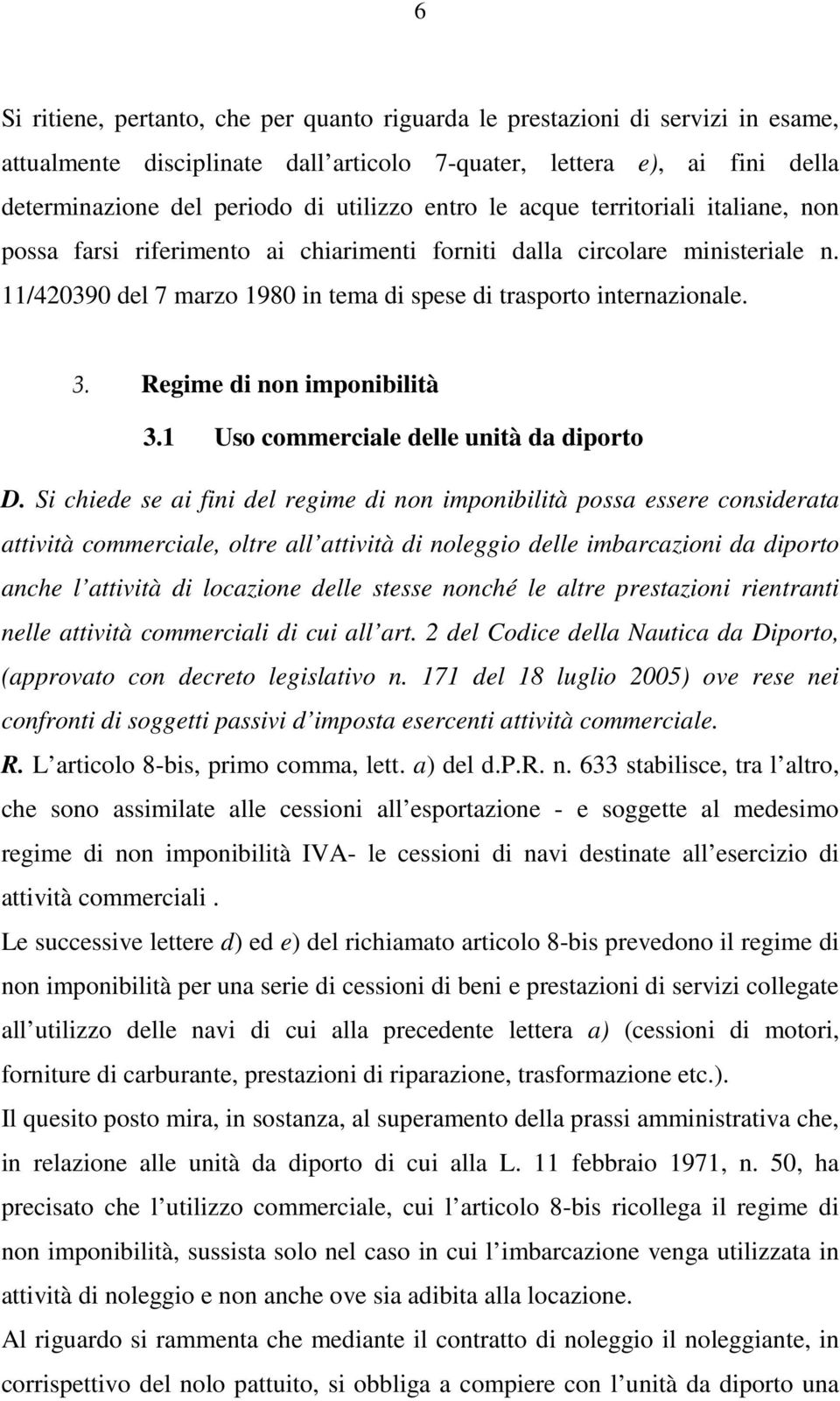 Regime di non imponibilità 3.1 Uso commerciale delle unità da diporto D.