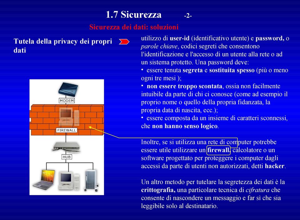 rete o ad un sistema protetto.