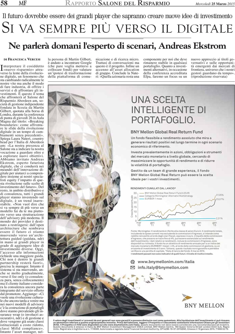 È questo il tema che affronterà al Salone del Risparmio Aberdeen am, società di gestione indipendente fondata in Scozia da Martin Gilbert, quotata alla borsa di Londra, durante la conferenza di punta