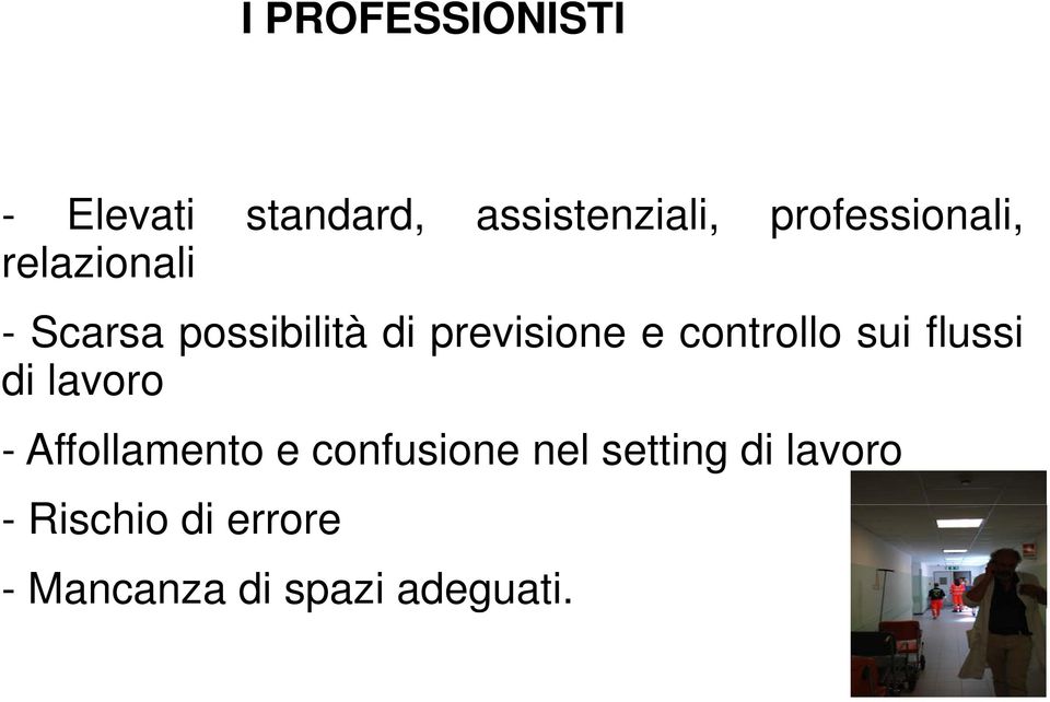 e controllo sui flussi di lavoro - Affollamento e confusione