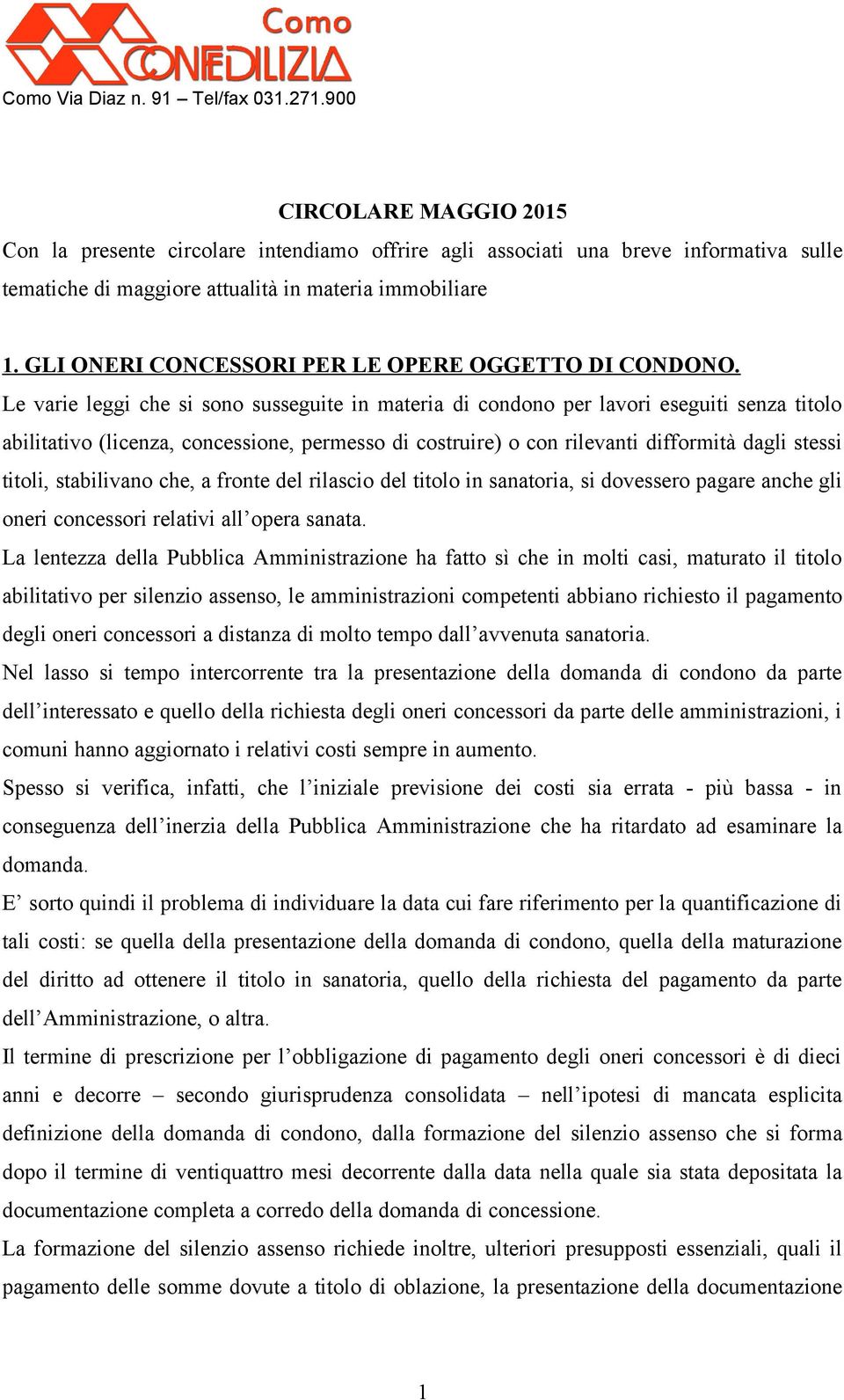 GLI ONERI CONCESSORI PER LE OPERE OGGETTO DI CONDONO.