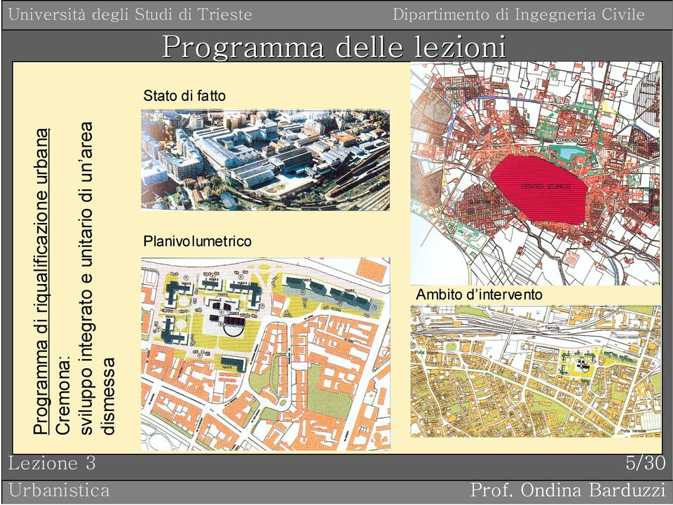 Cremona: sviluppo integrato e unitario di un area dismessa