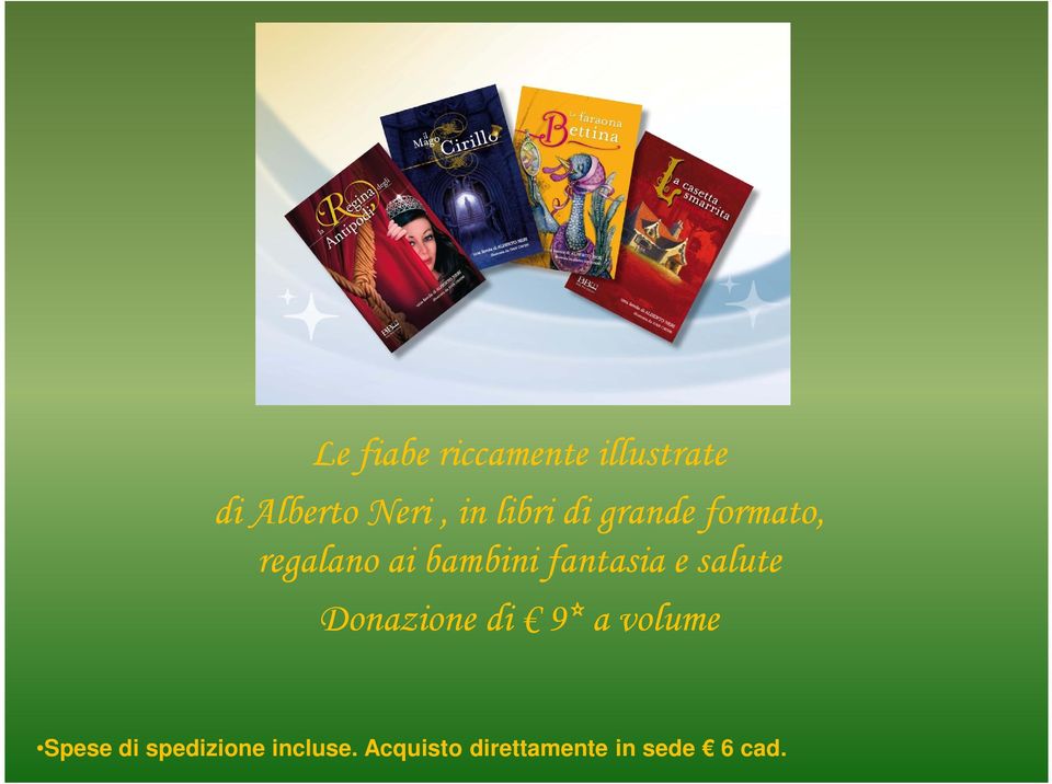 fantasia e salute Donazione di 9* a volume Spese