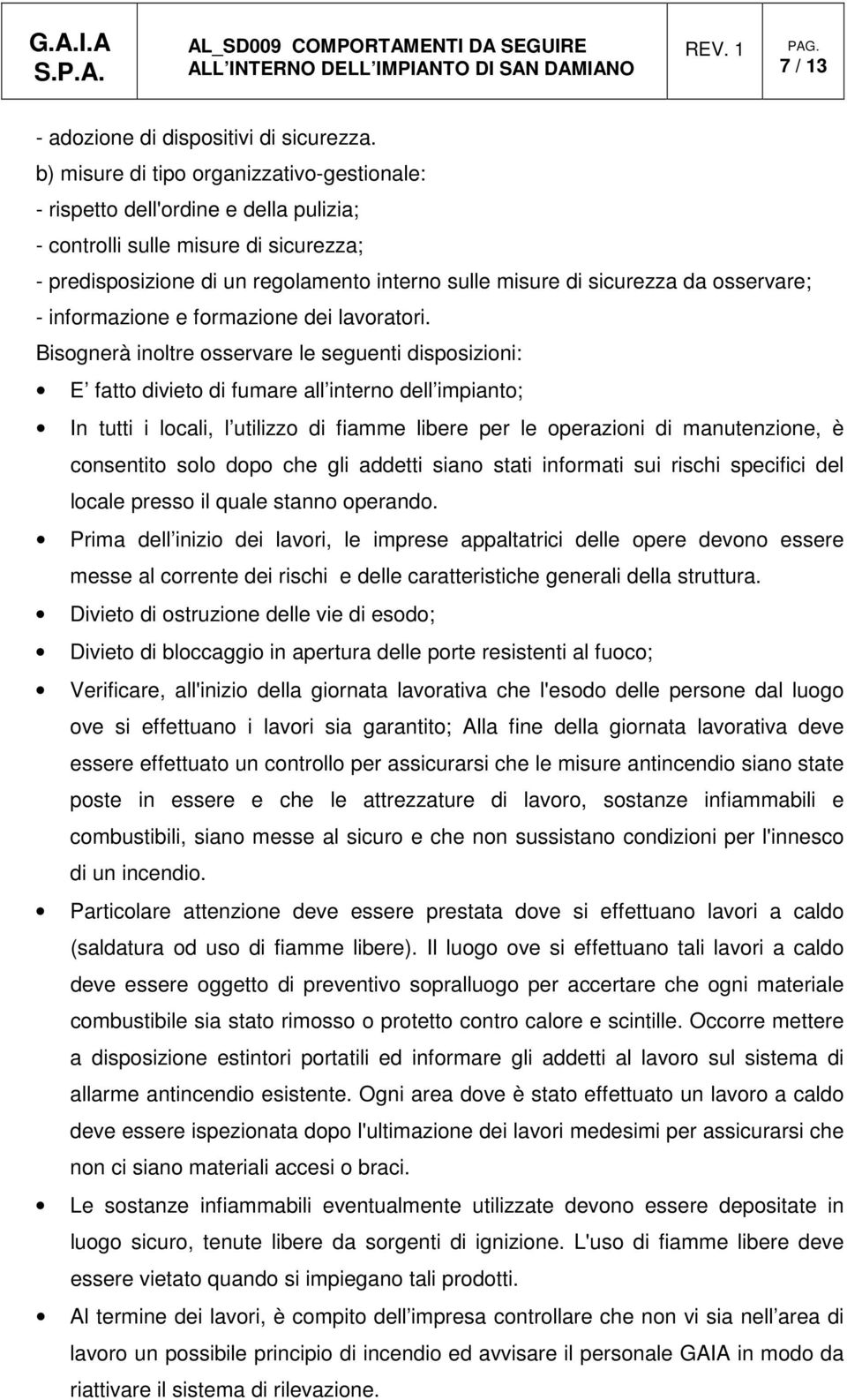 osservare; - informazione e formazione dei lavoratori.