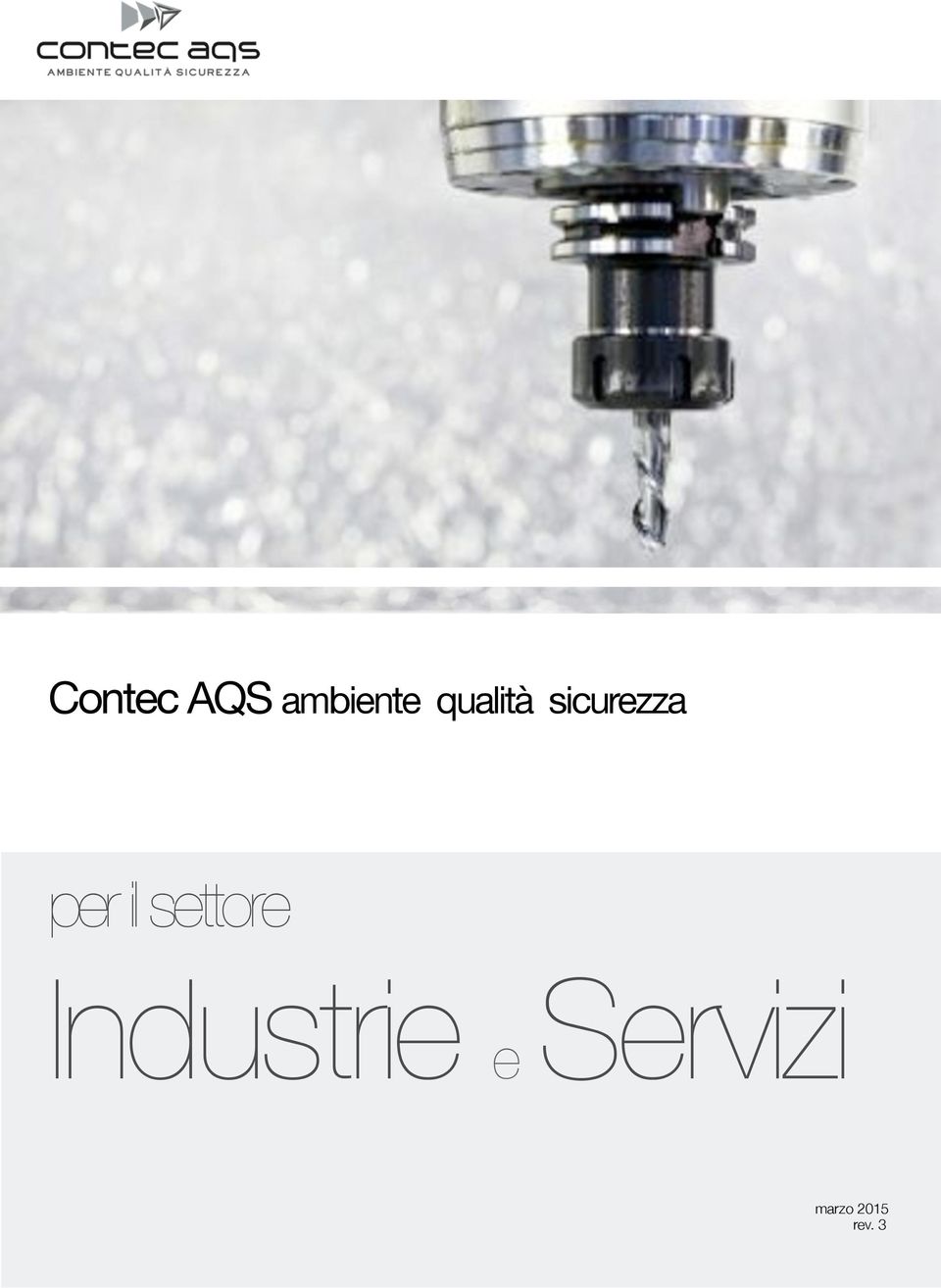 il settore Industrie e