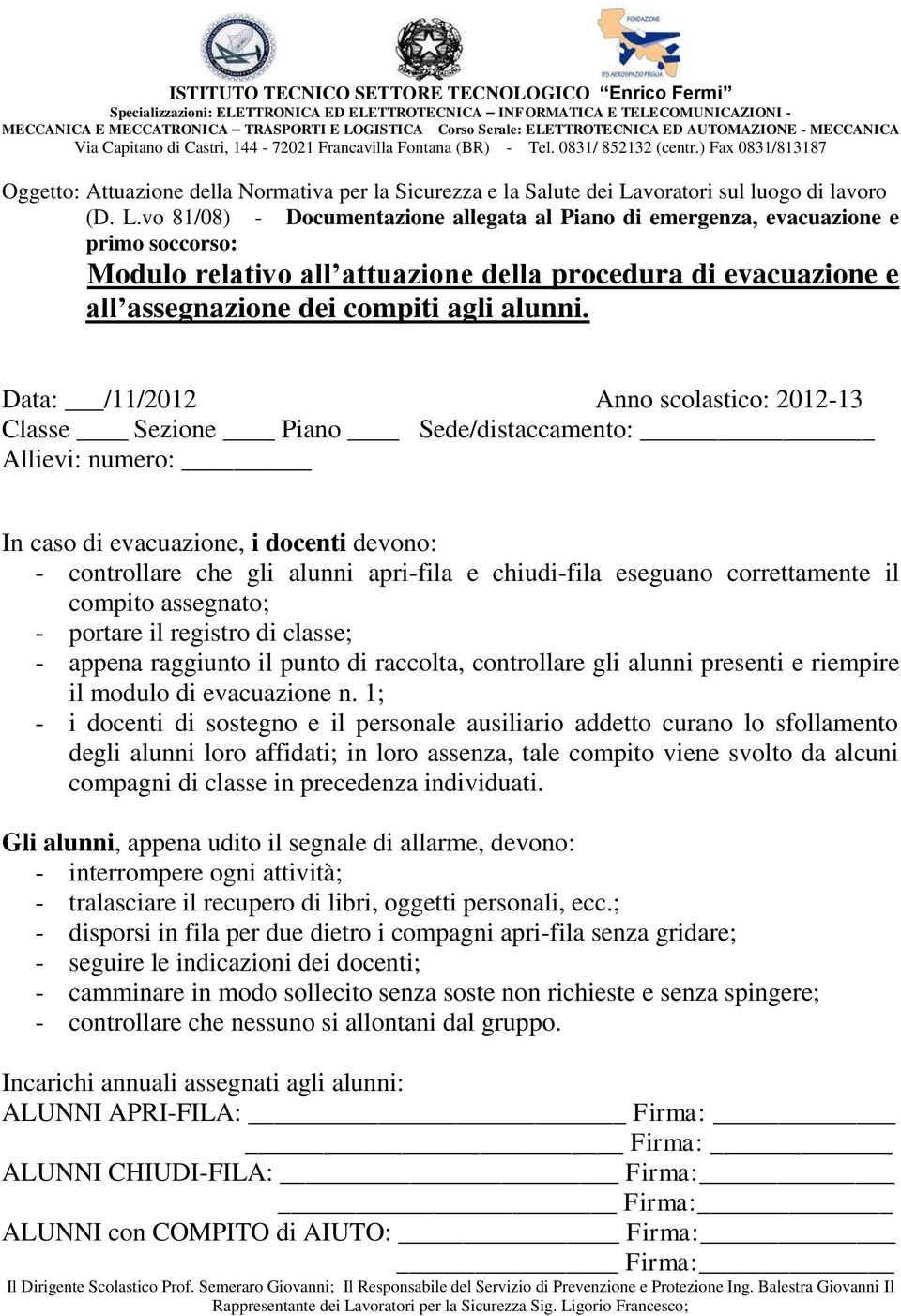 ) Fax 0831/813187 Oggetto: Attuazione della Normativa per la Sicurezza e la Salute dei La