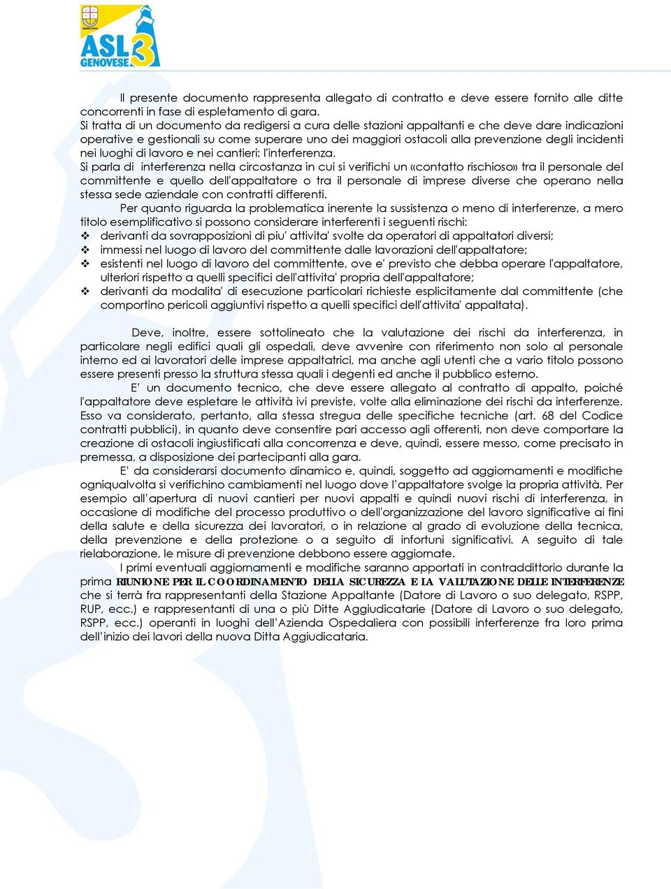 nei luoghi di lavoro e nei cantieri: l'interferenza.