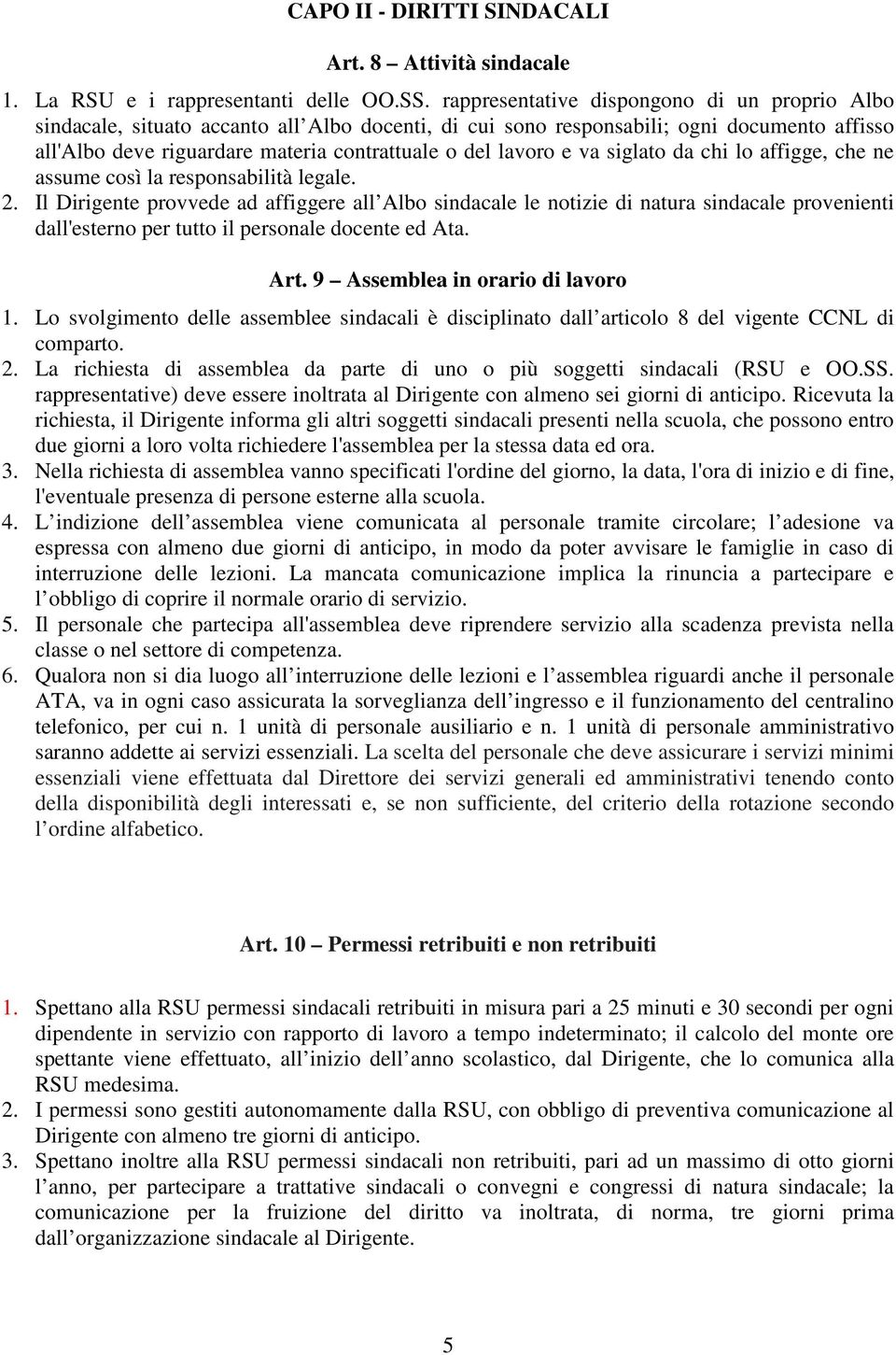 e va siglato da chi lo affigge, che ne assume così la responsabilità legale. 2.