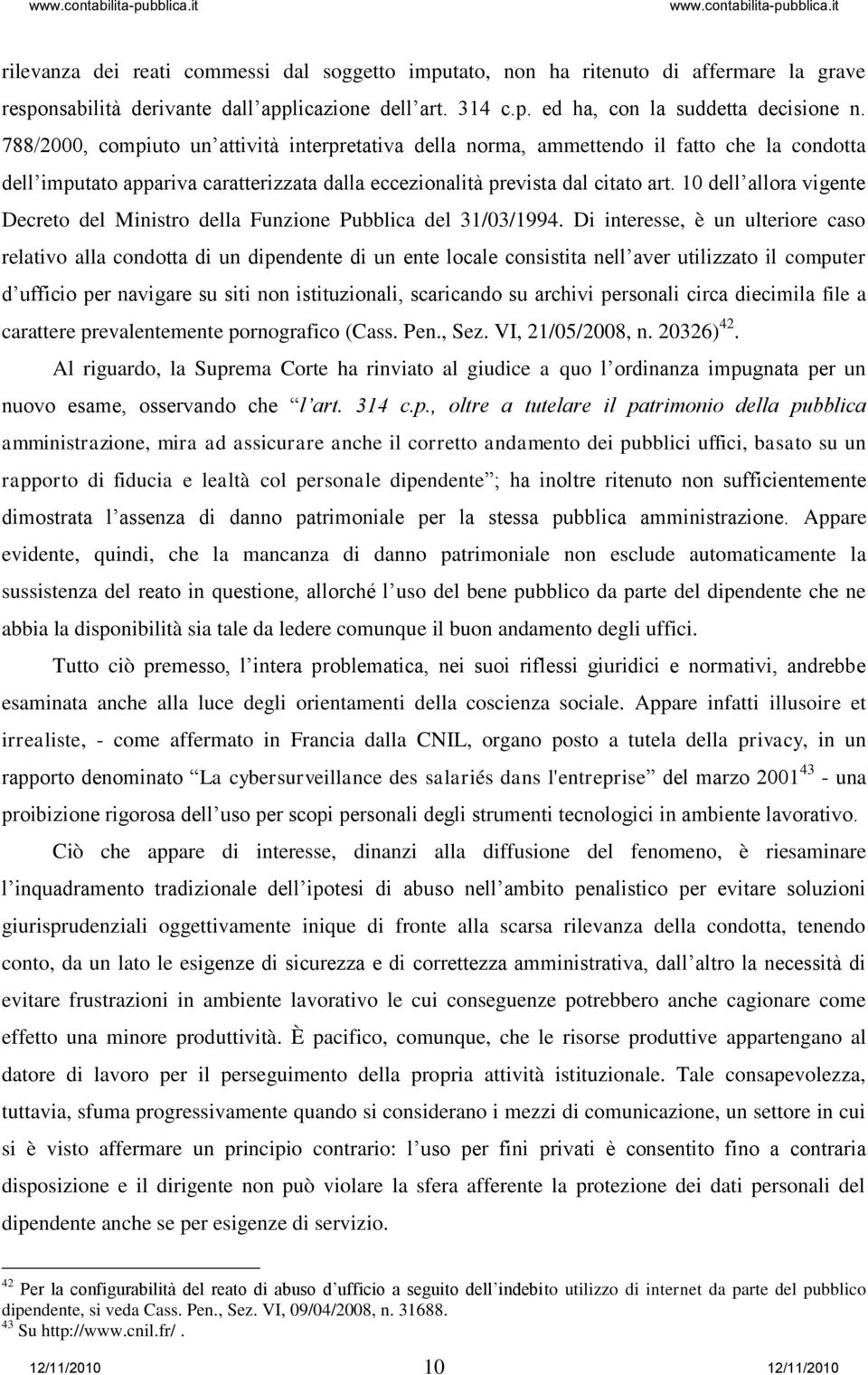 10 dell allora vigente Decreto del Ministro della Funzione Pubblica del 31/03/1994.