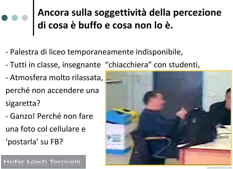 insegnante chiacchiera con studenti, - Atmosfera molto rilassata, perché non