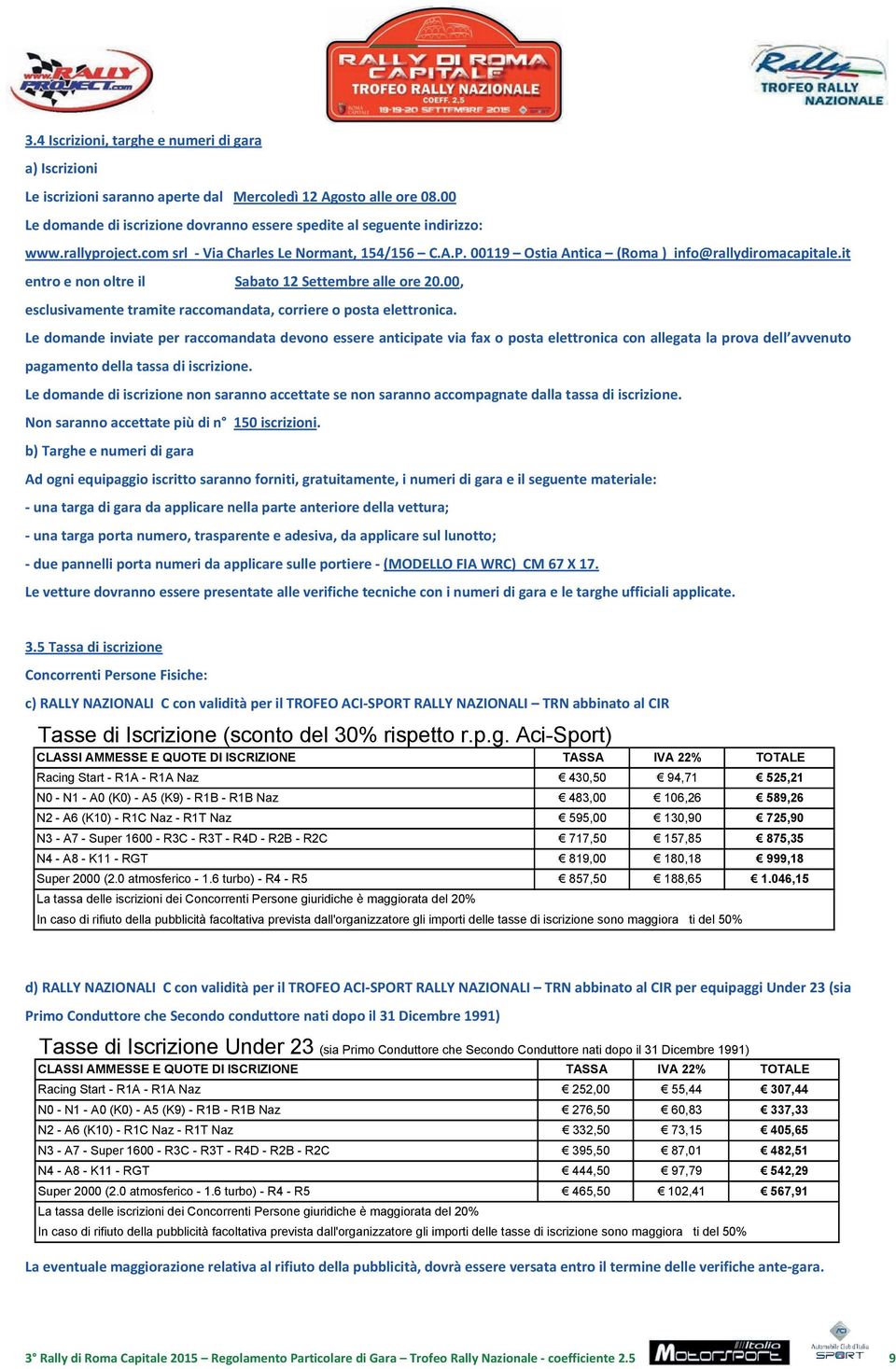 00, esclusivamente tramite raccomandata, corriere o posta elettronica.