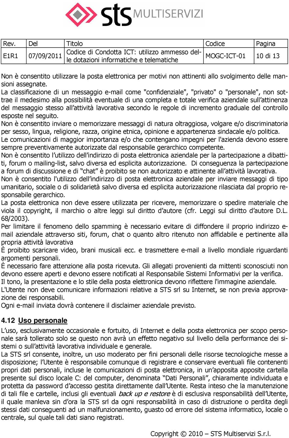 del messaggio stesso all attività lavorativa secondo le regole di incremento graduale del controllo esposte nel seguito.