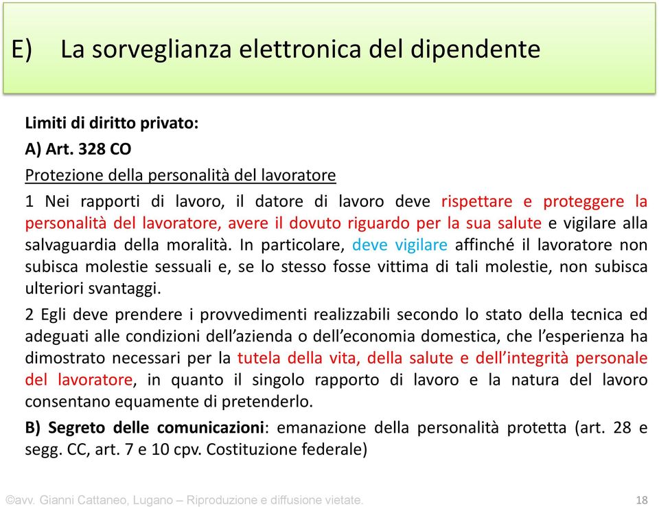 e vigilare alla salvaguardia della moralità.