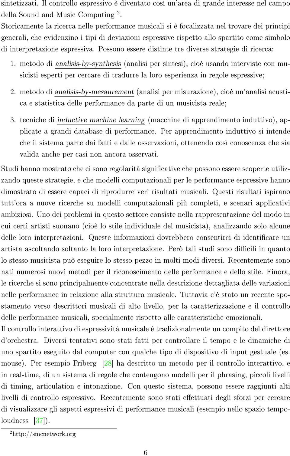 interpretazione espressiva. Possono essere distinte tre diverse strategie di ricerca: 1.