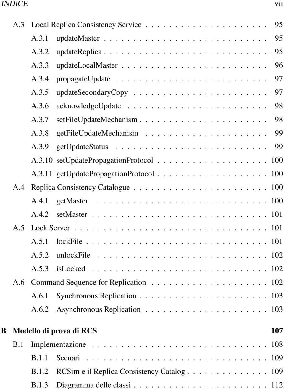 ..................... 98 A.3.8 getfileupdatemechanism..................... 99 A.3.9 getupdatestatus.......................... 99 A.3.10 setupdatepropagationprotocol................... 100 A.3.11 getupdatepropagationprotocol.