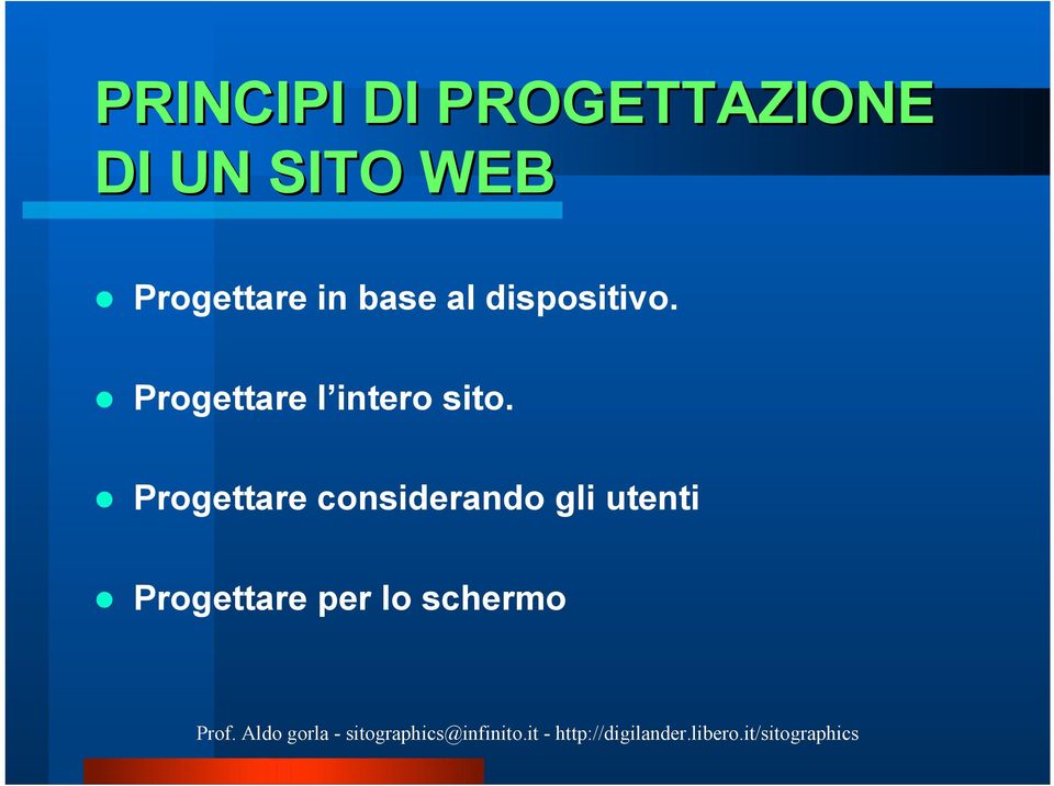 Progettare l intero sito.