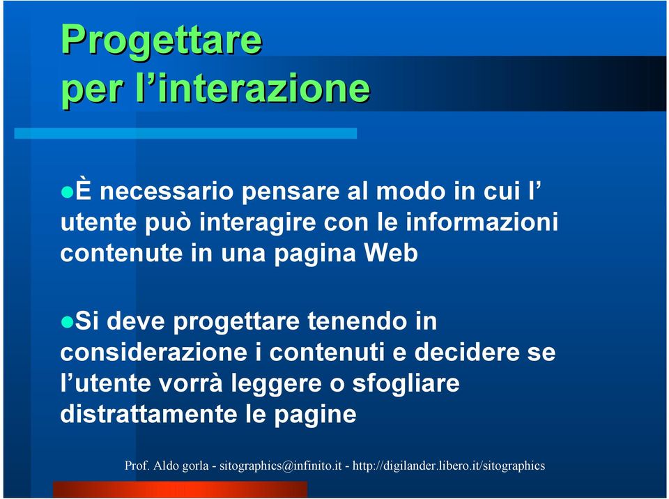 Web Si deve progettare tenendo in considerazione i contenuti e