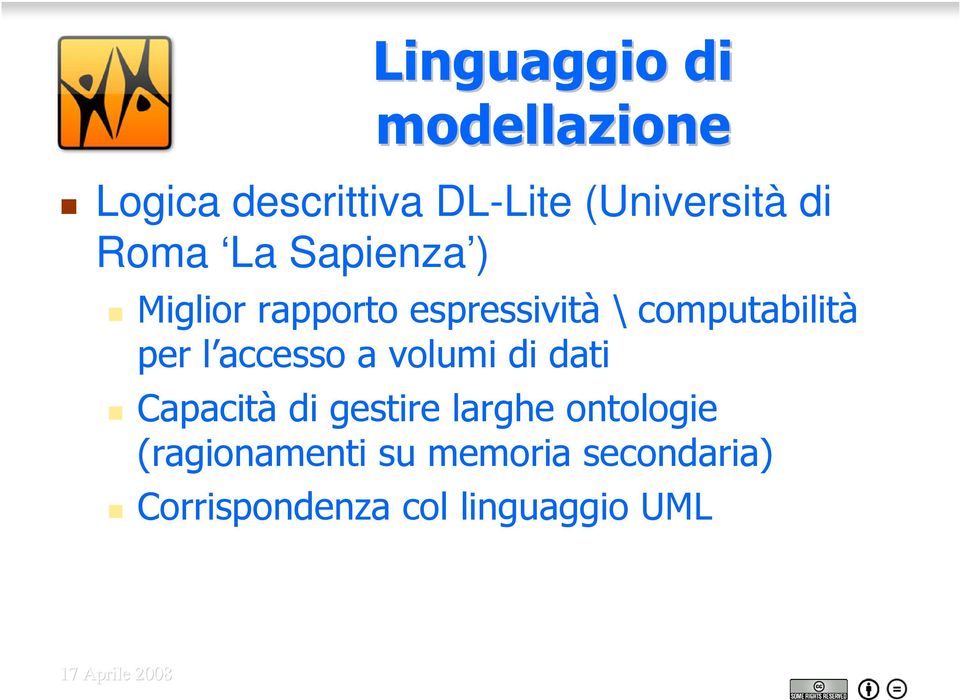 per l accesso a volumi di dati Capacità di gestire larghe ontologie