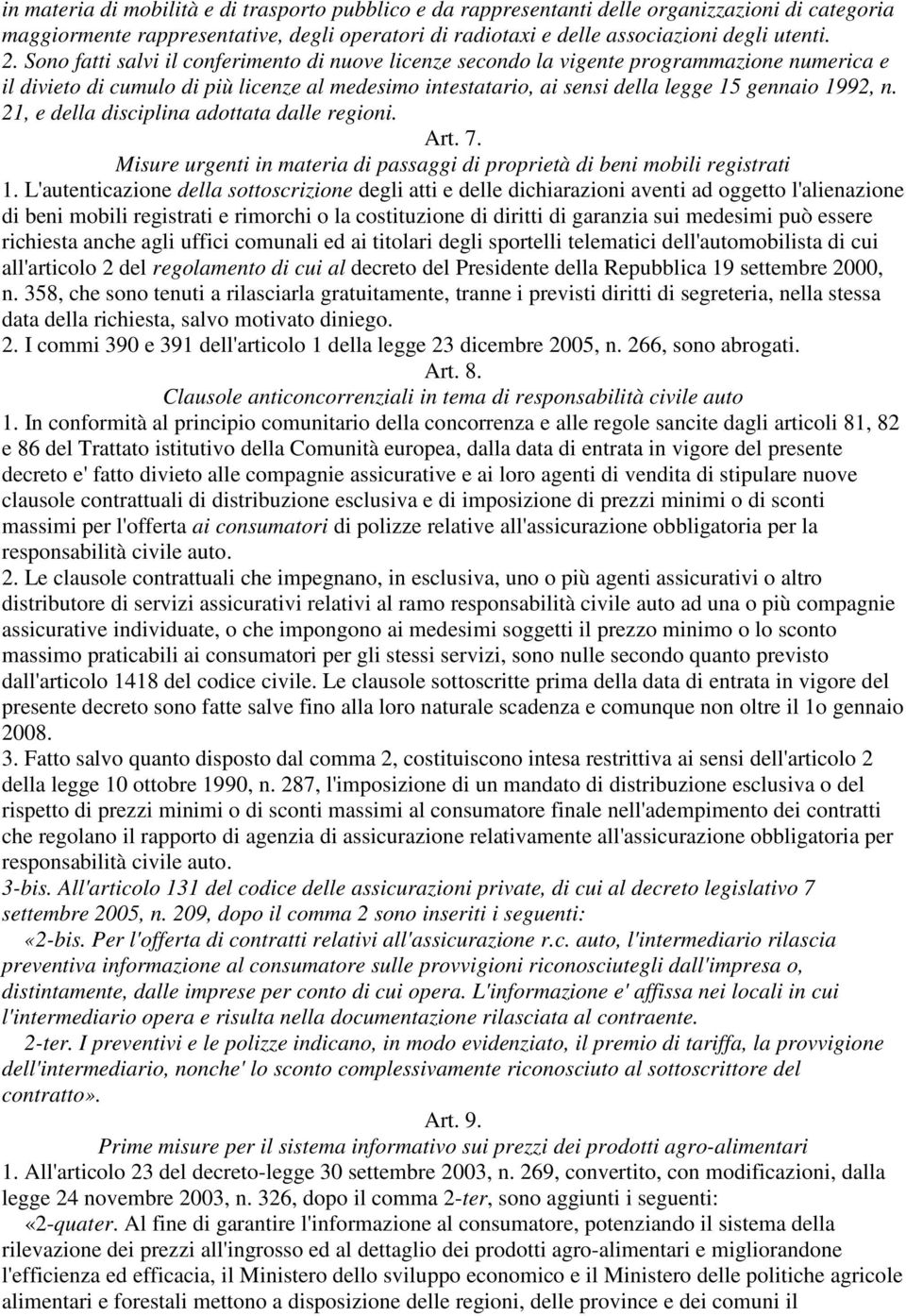 21, e della disciplina adottata dalle regioni. Art. 7. Misure urgenti in materia di passaggi di proprietà di beni mobili registrati 1.