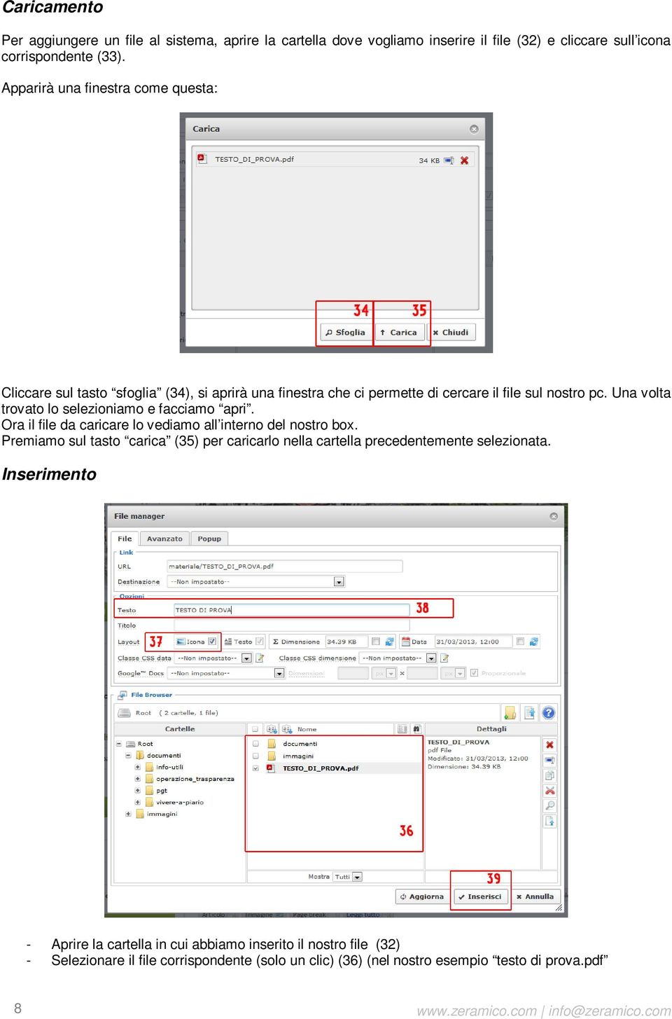 Una volta trovato lo selezioniamo e facciamo apri. Ora il file da caricare lo vediamo all interno del nostro box.