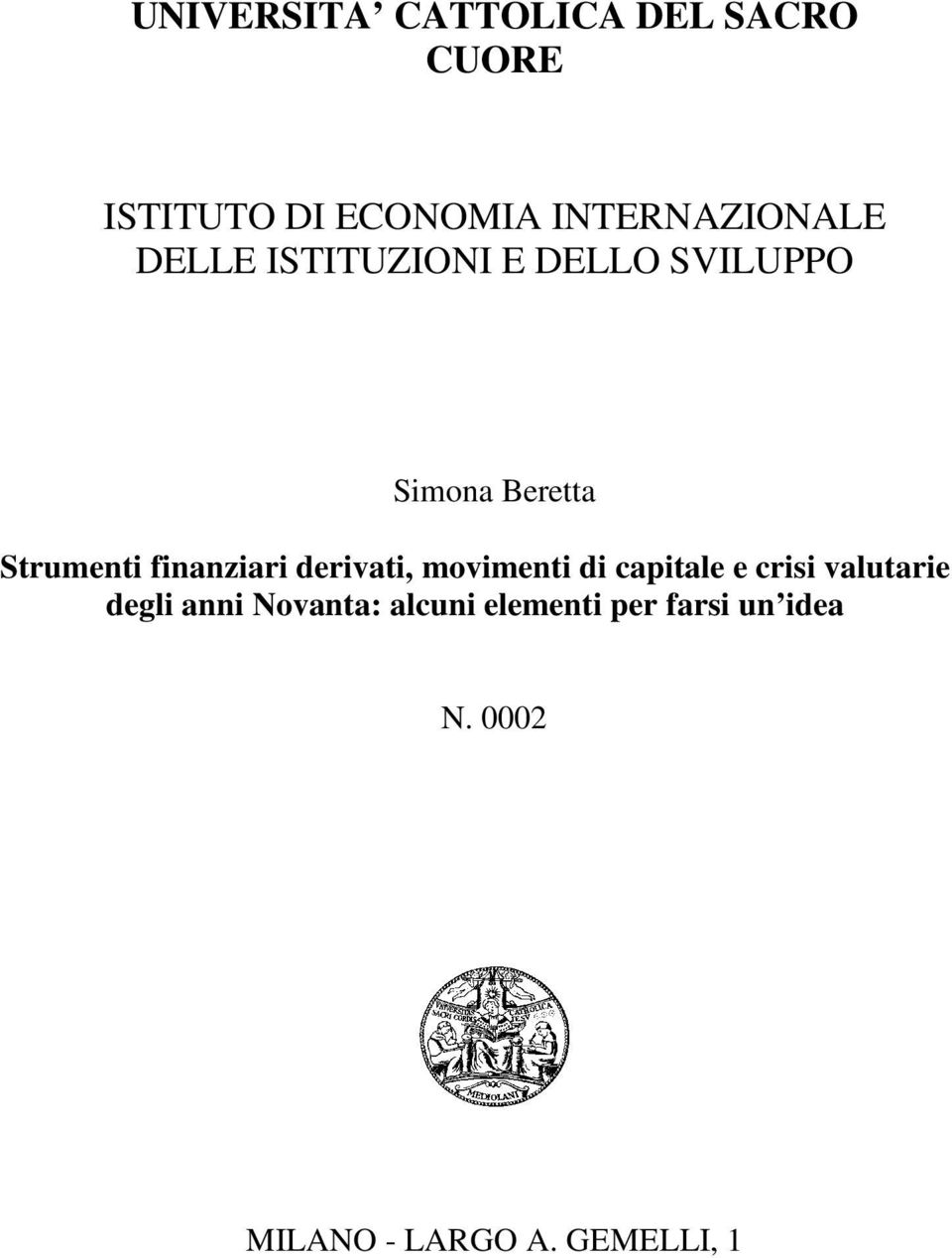 Strumenti finanziari derivati, movimenti di capitale e crisi valutarie