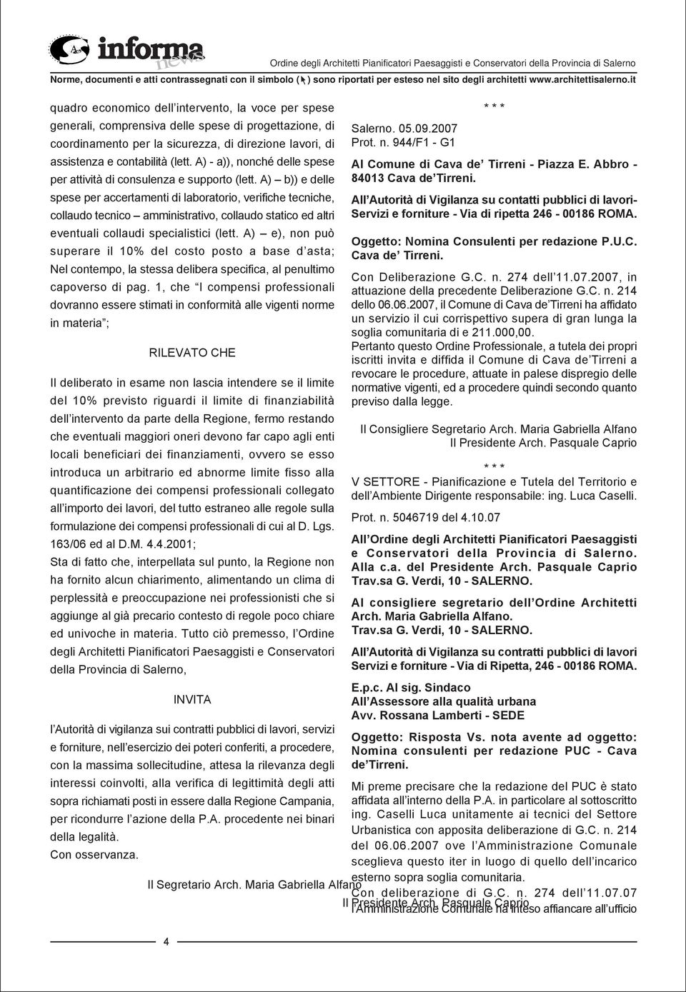 A) b)) e delle spese per accertamenti di laboratorio, verifiche tecniche, collaudo tecnico amministrativo, collaudo statico ed altri eventuali collaudi specialistici (lett.