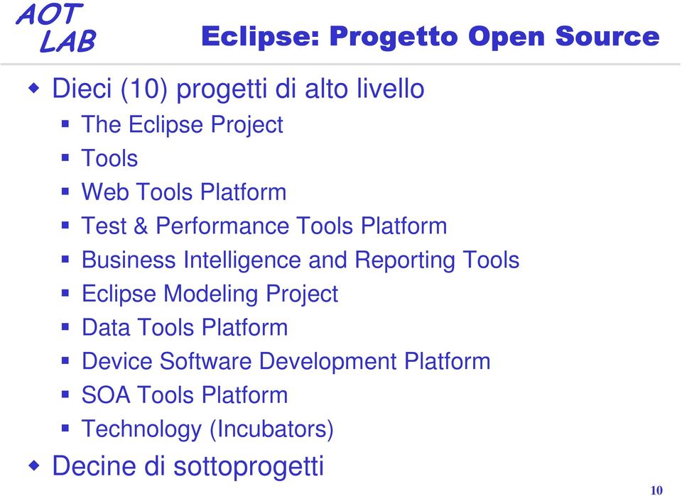 Intelligence and Reporting Tools Eclipse Modeling Project Data Tools Platform Device