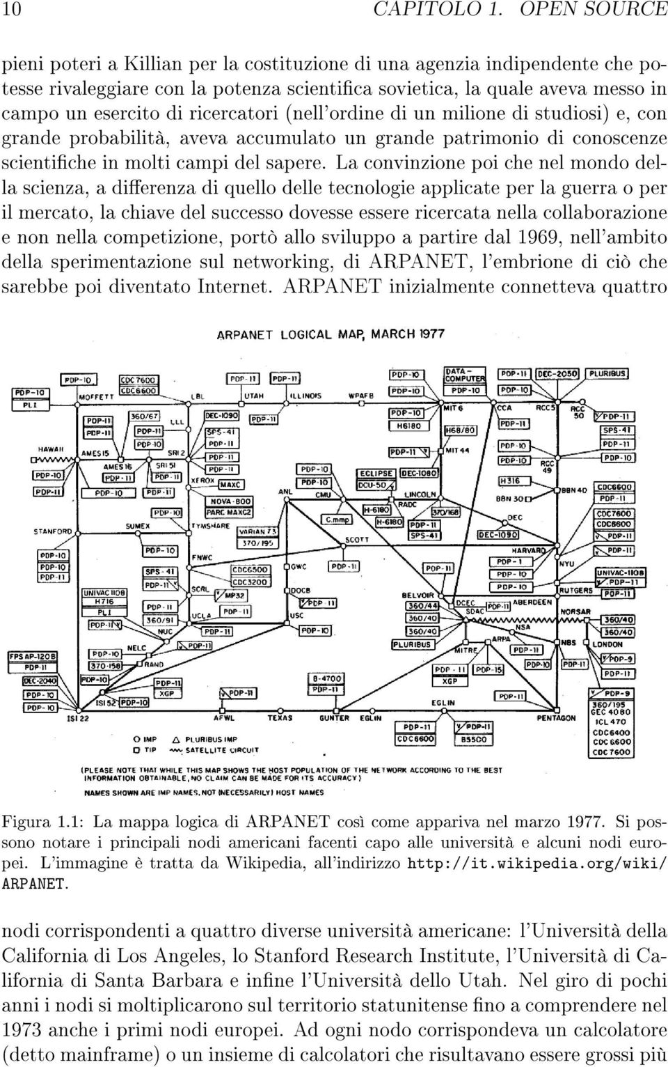 ricercatori (nell'ordine di un milione di studiosi) e, con grande probabilità, aveva accumulato un grande patrimonio di conoscenze scientiche in molti campi del sapere.