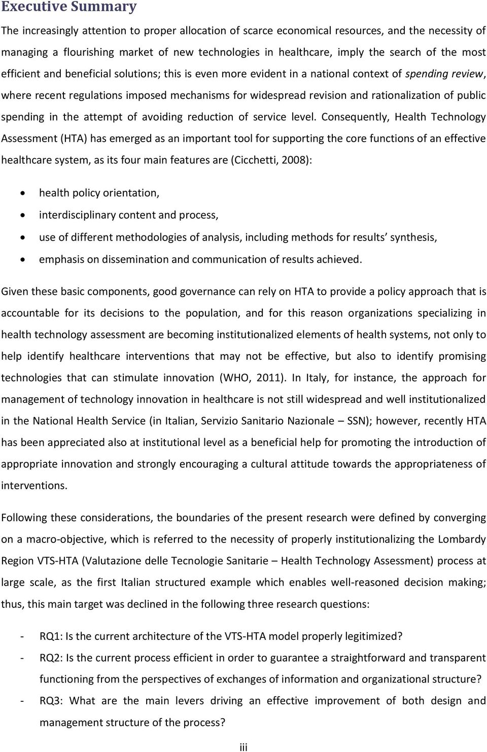 rationalization of public spending in the attempt of avoiding reduction of service level.