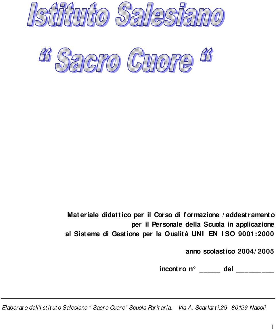 UNI EN ISO 9001:2000 anno scolastico 2004/2005 incontro n del Elaborato dall