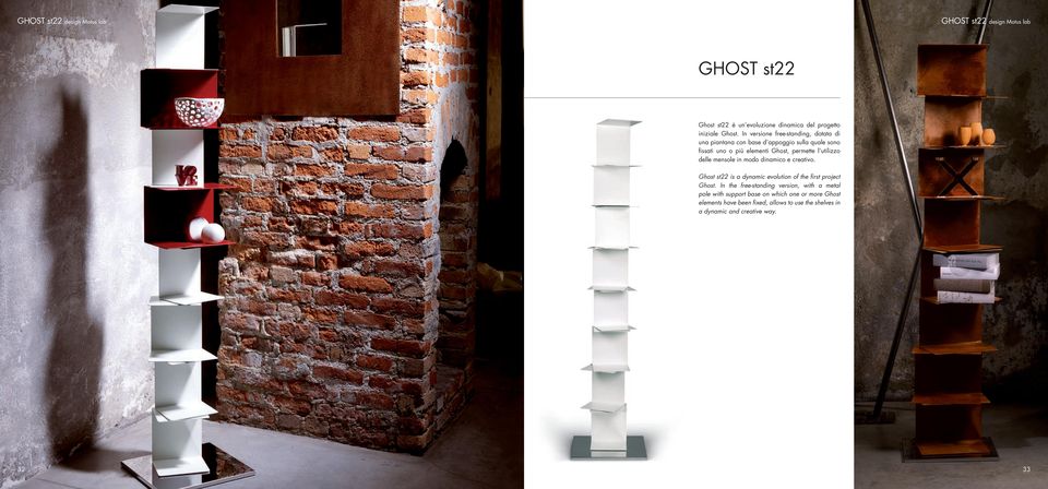 utilizzo delle mensole in modo dinamico e creativo. Ghost st22 is a dynamic evolution of the first project Ghost.