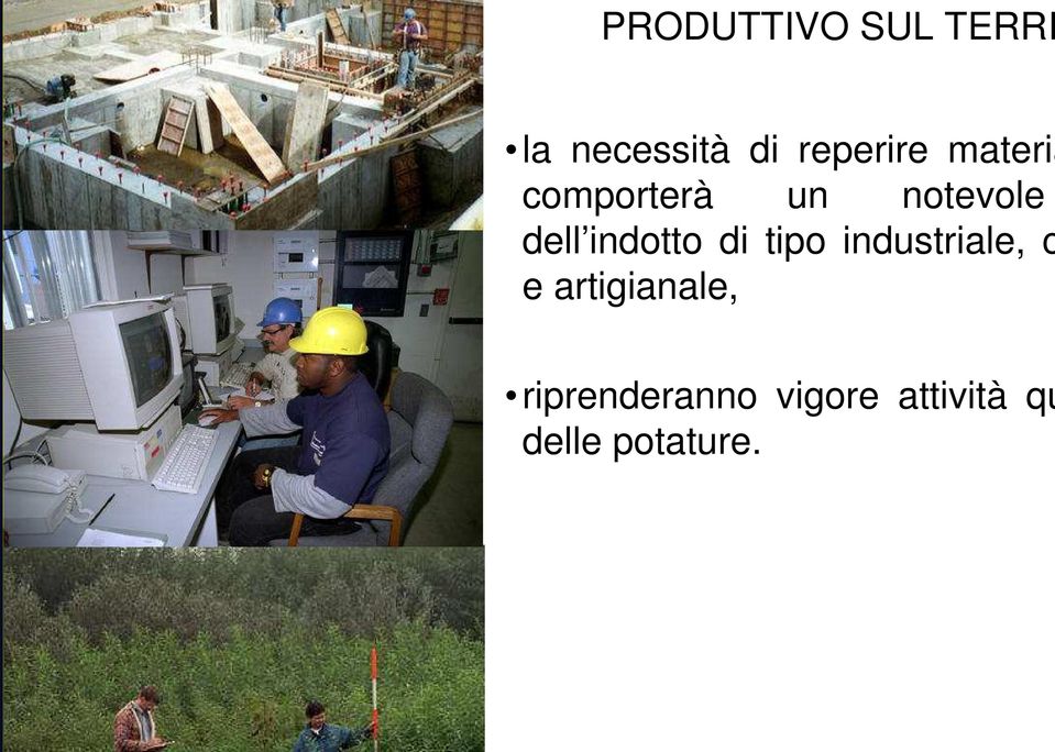 industriale, c comporterà un notevole e